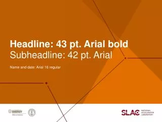 Headline: 43 pt. Arial bold