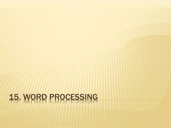 15 word processing