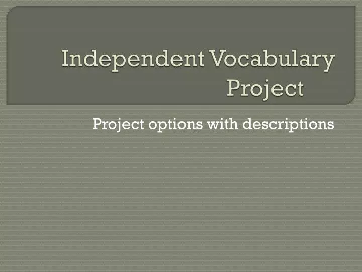 independent vocabulary project