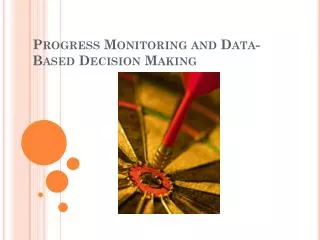 Progress Monitoring and Data-Based Decision Making
