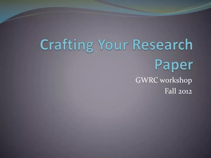 crafting your research paper