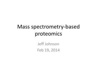 Mass spectrometry-based proteomics