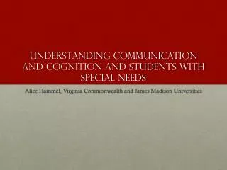 Understanding Communication and Cognition and Students with special needs