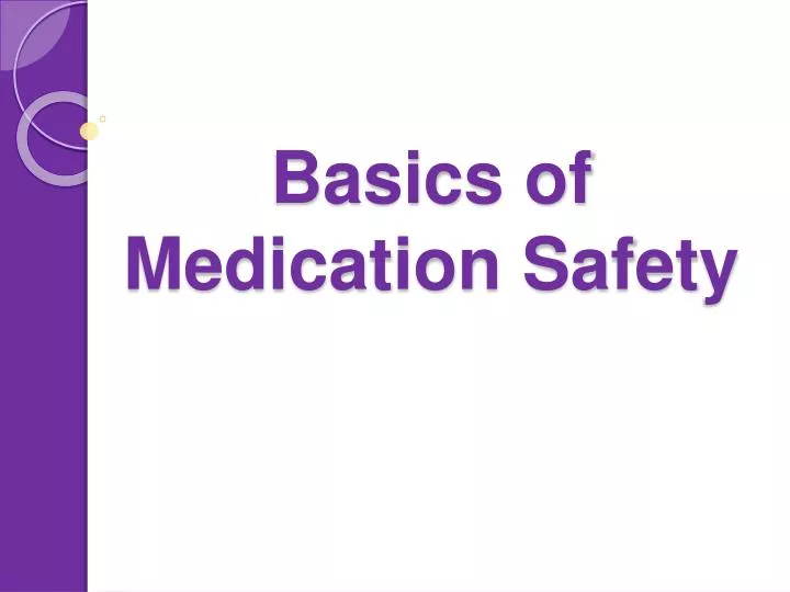 basics of medication safety