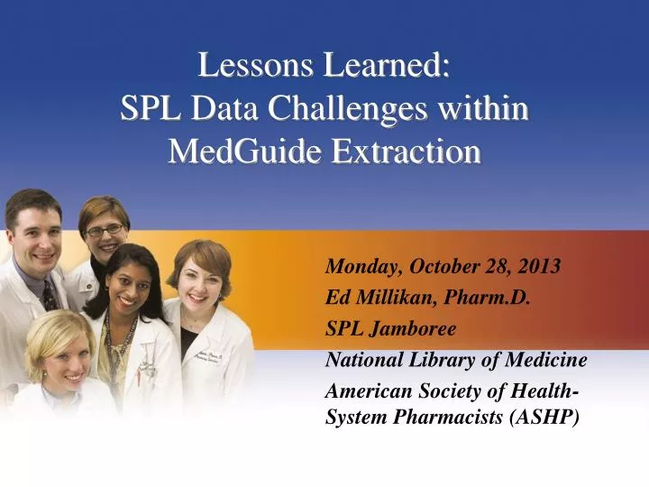 lessons learned spl data challenges within medguide extraction