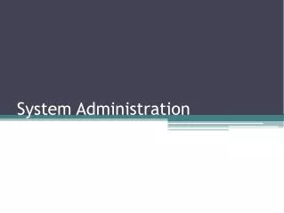 System Administration