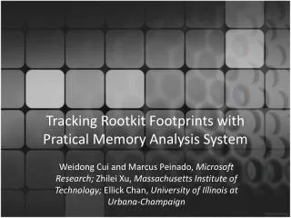 Tracking Rootkit Footprints with Pratical Memory Analysis System