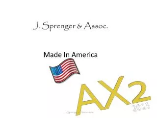 J. Sprenger &amp; Assoc. Made In America