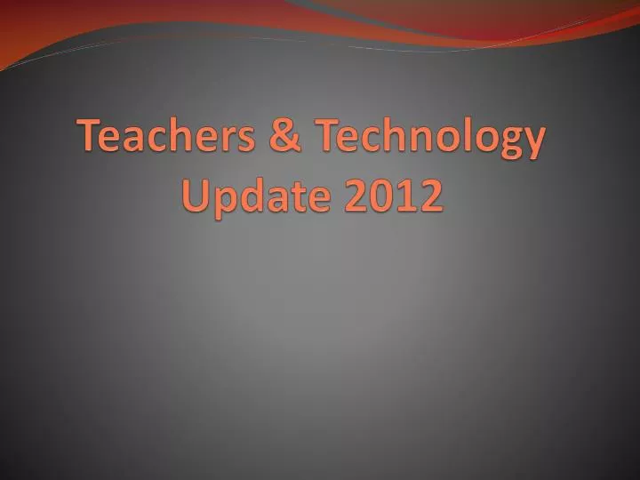 teachers technology update 2012