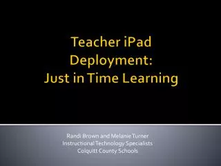 Teacher iPad Deployment: Just in Time Learning