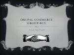 Drupal Commerce Group-Buy - slide 1
