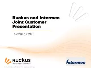 Ruckus and Intermec Joint Customer Presentation