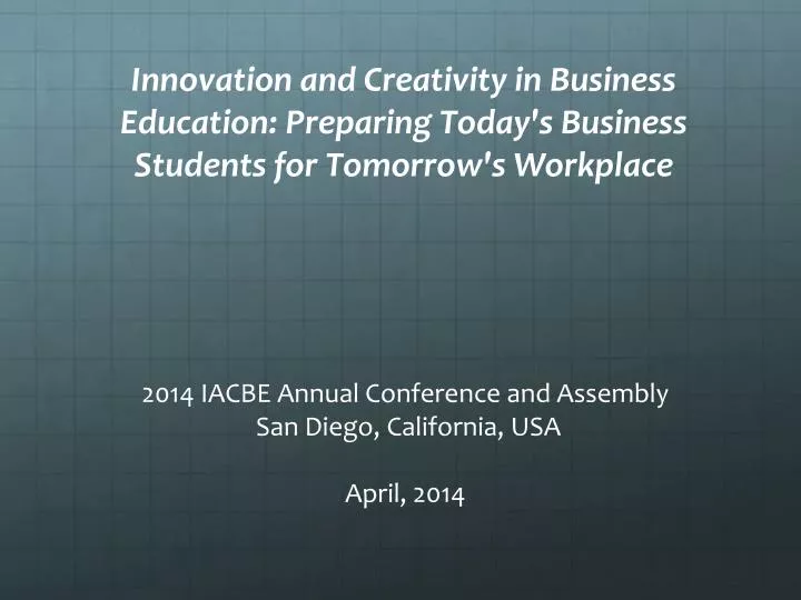 2014 iacbe annual conference and assembly san diego california usa april 2014