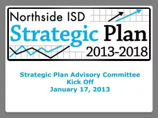Strategic Plan Advisory Committee Kick Off January 17, 2013