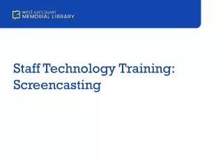 Staff Technology Training: Screencasting