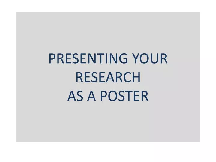presenting your research as a poster