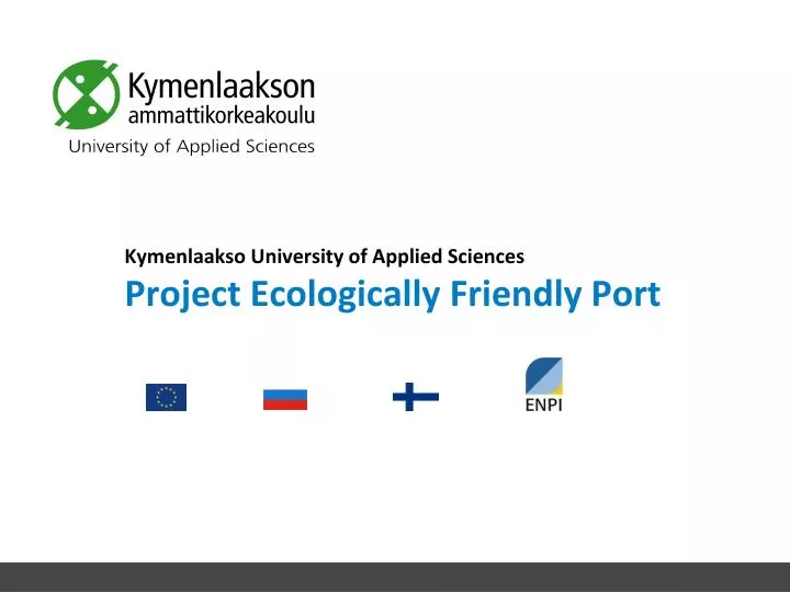 kymenlaakso university of applied sciences p roject ecologically friendly port