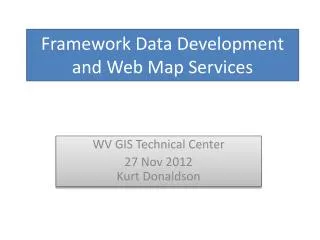 Framework Data Development and Web Map Services