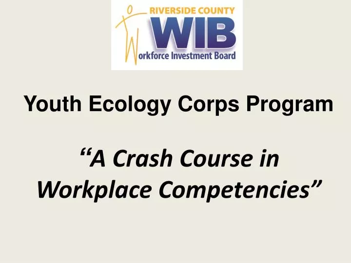 youth ecology corps program a crash course in workplace competencies