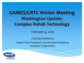 GAMES/GRTC Winter Meeting Washington Update: Complex Rehab Technology