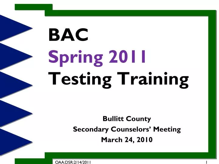 bac spring 2011 testing training