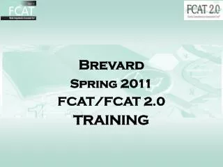 Brevard Spring 2011 FCAT/FCAT 2.0 TRAINING