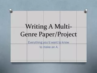 Writing A Multi-Genre Paper/Project