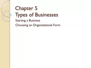 Chapter 5 Types of Businesses
