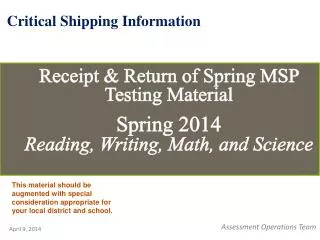 Receipt &amp; Return of Spring MSP Testing Material Spring 2014 Reading, Writing, Math, and Science