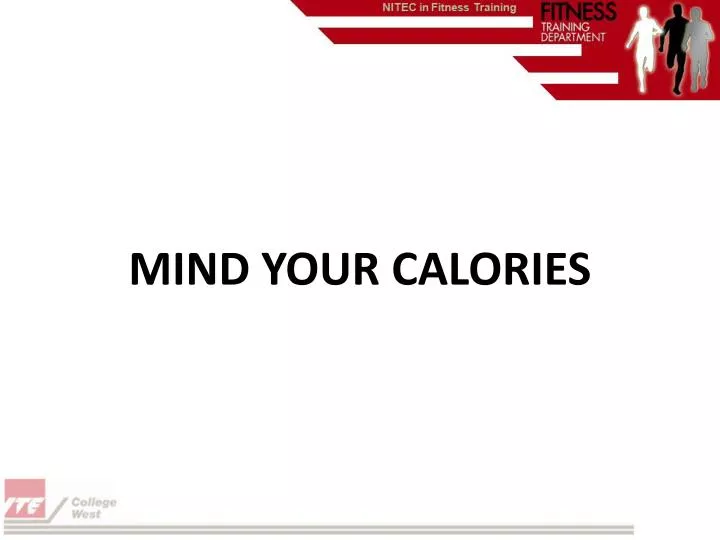 mind your calories