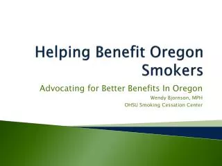 Helping Benefit Oregon Smokers
