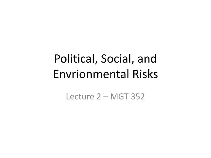 political social and envrionmental risks