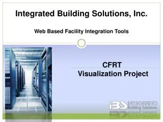 Integrated Building Solutions, Inc. Web Based Facility Integration Tools