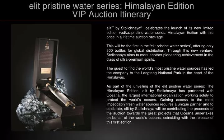 elit pristine water series himalayan edition vip auction itinerary