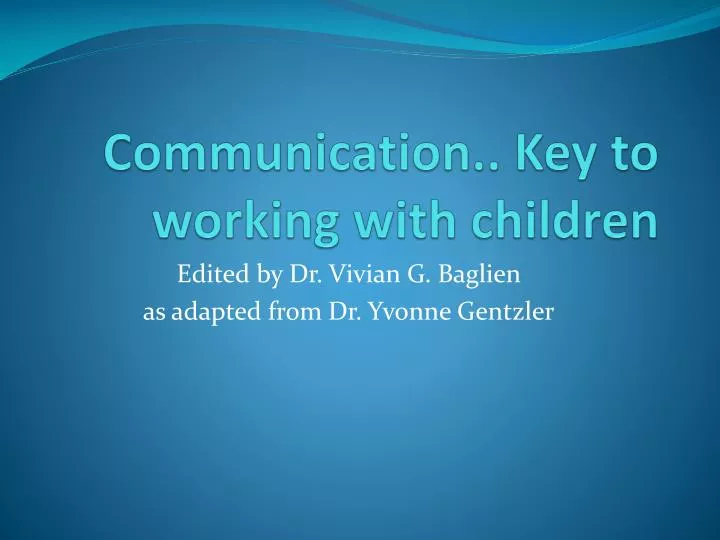communication key to working with children