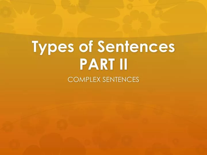 types of sentences part ii