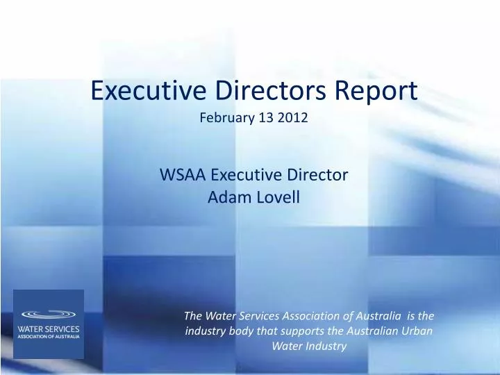 executive directors report february 13 2012 wsaa executive director adam lovell