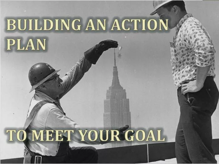 building an action plan to meet your goal