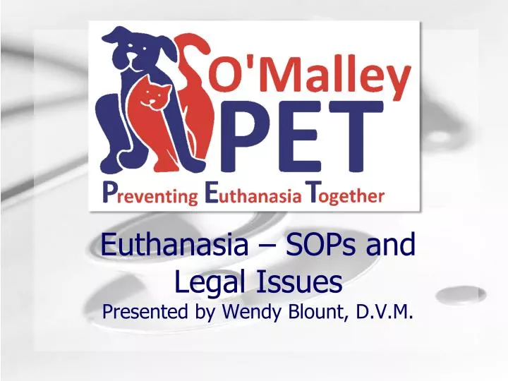 euthanasia sops and legal issues presented by wendy blount d v m