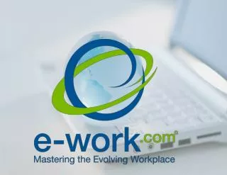 Leveraging the Evolving Workplace to Win
