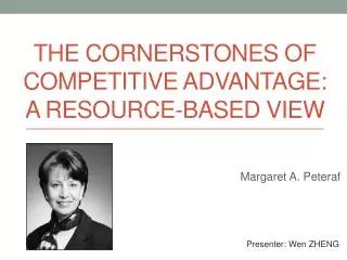 The Cornerstones of Competitive A dvantage: A Resource-Based View