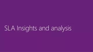 SLA Insights and analysis