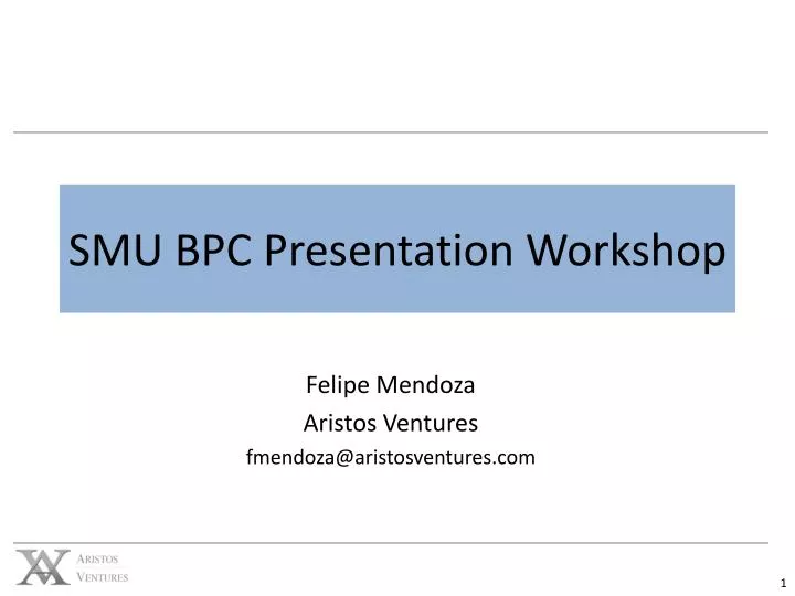 smu bpc presentation workshop