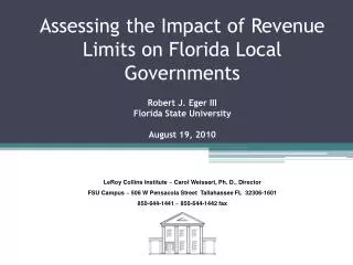 Assessing the Impact of Revenue Limits on Florida Local Governments Robert J. Eger III Florida State University August 1