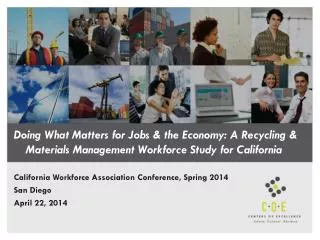 Doing What Matters for Jobs &amp; the Economy: A Recycling &amp; Materials Management Workforce Study for Califor