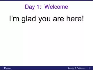 Day 1: Welcome