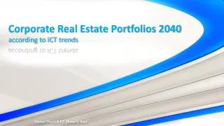 Corporate Real Estate Portfolios 2040 according to ICT trends