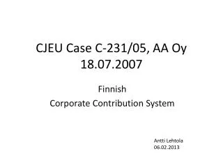 CJEU Case C-231/05, AA Oy 18.07.2007