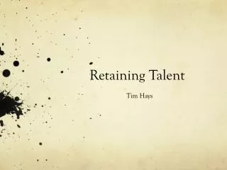 Retaining Talent