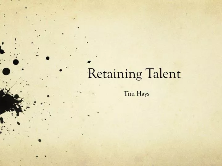 retaining talent